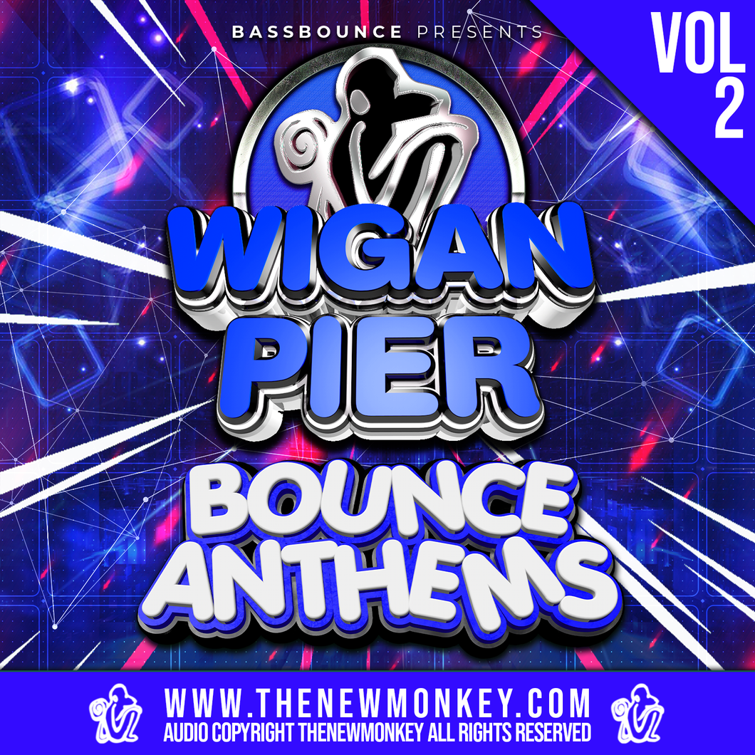 WIGAN PIER - BOUNCE ANTHEMS - VOL 2
