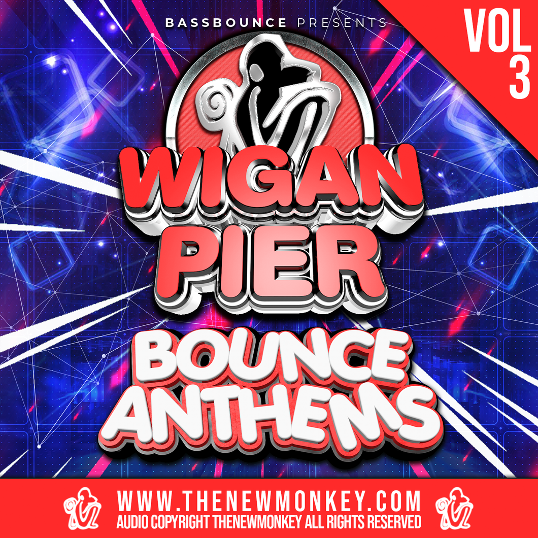 WIGAN PIER - BOUNCE ANTHEMS - VOL 3