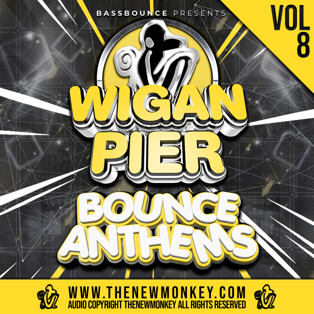 WIGAN PIER - BOUNCE ANTHEMS - VOL 8